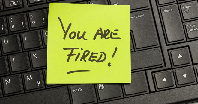 You are fired