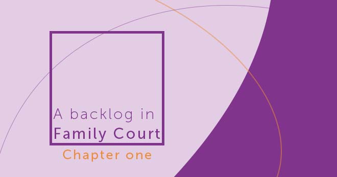 A backlog in the family court - Chapter one