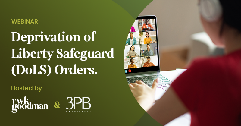 Dols Order Example Deprivation of Liberty Safeguard (DoLS) Orders | Webinar | RWK Goodman