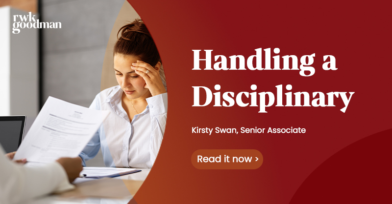 Handling a Disciplinary Process | RWK Goodman